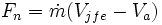 F_n = \dot{m}(V_{jfe} - V_a)\,