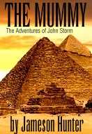 The Mummy a book by Jameson Hunter, the Adventures of John Storm